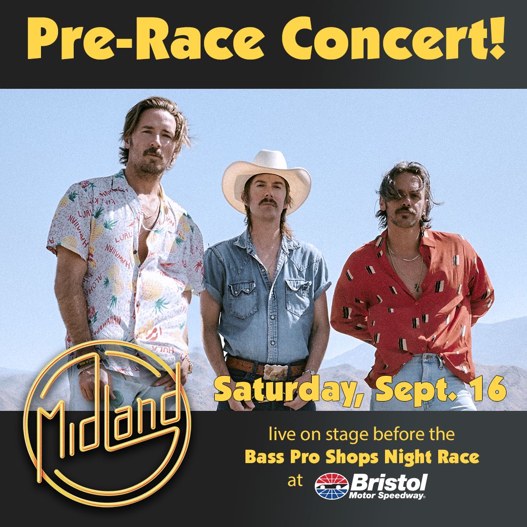Grammy-nominated band Midland to rock the pre-race stage at Bass Pro Shops Night Race News Media Bristol Motor Speedway