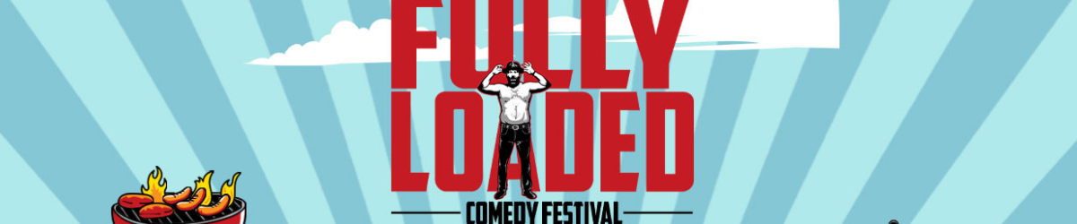 Bert Kreischer: Fully Loaded Comedy Festival Header