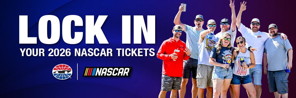 Lock in your 2026 NASCAR tickets