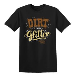 BMS LADIES DIRT IS MY GLITTER TEE B